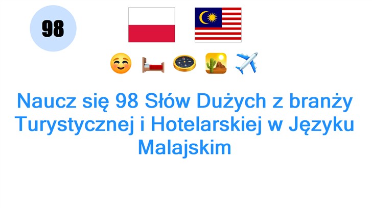 Naucz się 98 Słów Dużych z branży Turystycznej i Hotelarskiej w Języku Malajskim